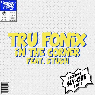 In the Corner by Tru Fonix