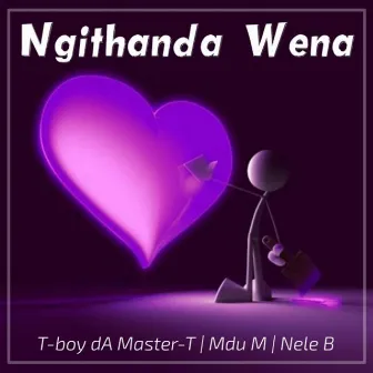 Ngithanda Wena by T-Boy dA master-T