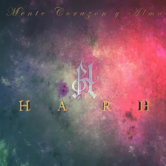 Mente, Corazón y Alma by HARH