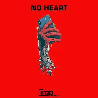 No Heart by Trapxmxr