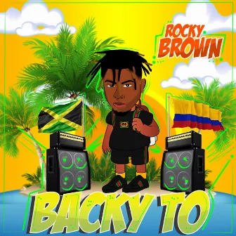 Backy To by Rocky Brown