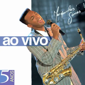 5 Anos (Ao Vivo) by Marquinhos Gomes