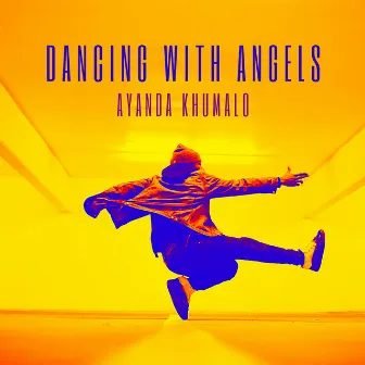 Dancing With Angels by Ayanda Khumalo