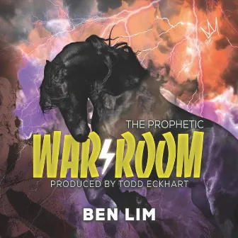 The Prophetic War Room by Ben Lim