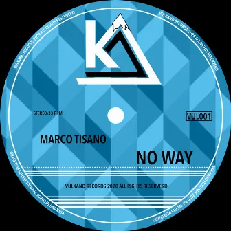 No Way by Marco Tisano