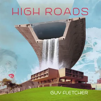 High Roads by Guy Fletcher