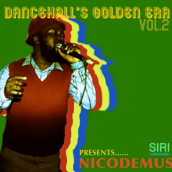 Dancehall's Golden Era Vol.2 by Nicodemus