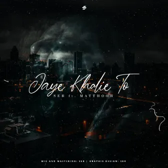 Jaye Khalie To by Sertunes