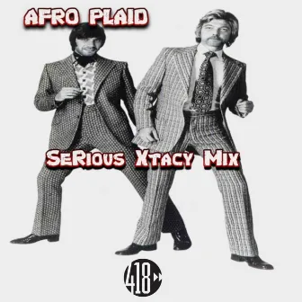 Afro Plaid (Serious & Xtacy Mix) by Serious