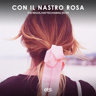 Con Il Nastro Rosa by The Regos