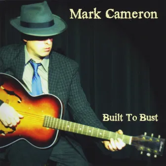 Built to Bust by Mark Cameron