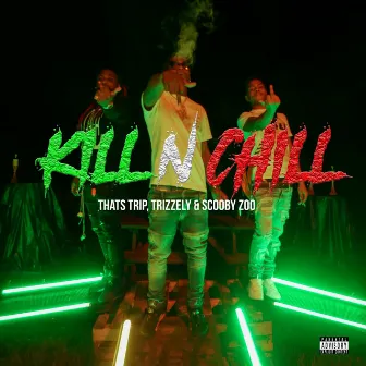 Kill n Chill by Scooby Zoo