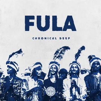 Fula by Chronical Deep