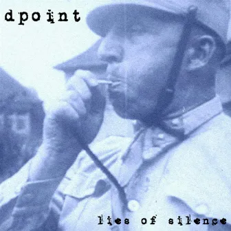 Lies Of Silence by Dpoint