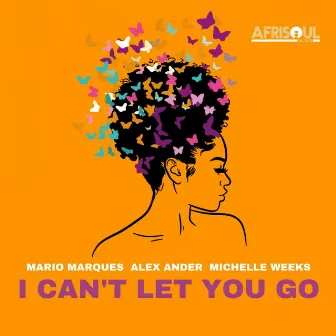 I Can't Let You Go by Mario Marques