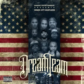 The Dream Team by INNER CITY HUSTLERS