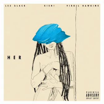 Her by Le3 bLACK