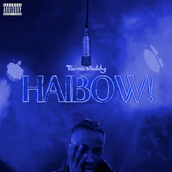 Haibow! by Taima Daddy