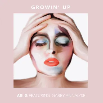 Growin' up by Abi G