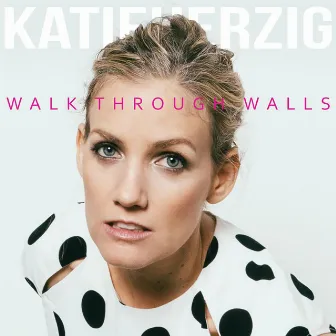 Walk Through Walls by Katie Herzig