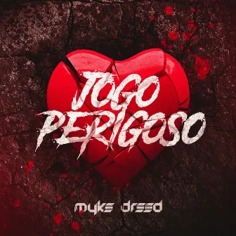 Jogo Perigoso by Myke Dreed