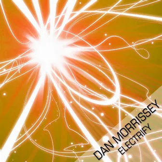 Electrify by Dan Morrissey