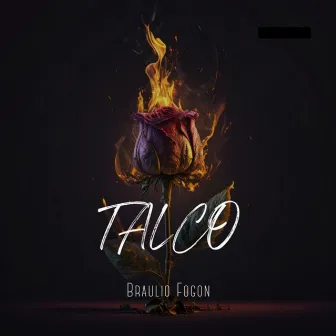 Talco by Braulio Fogon