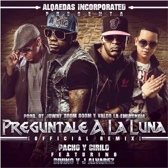 Pregúntale A La Luna (Remix) by Pacho y Cirilo