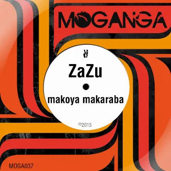 Makoya Makaraba - Single by Zazu