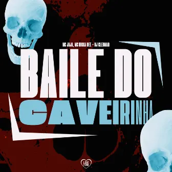 Baile do Caveirinha by DJ Cleomar