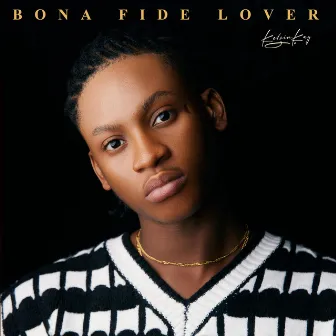 Bona Fide Lover by Kelvin Kay