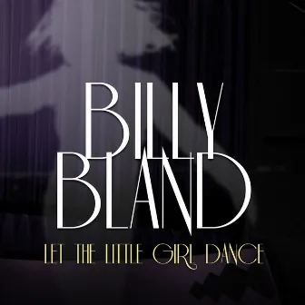 Let the Little Girl Dance by Billy Bland