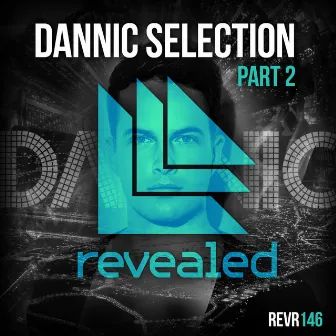 Dannic Selection Part 2 by Revero