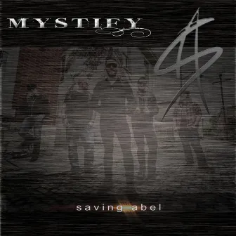 Mystify by Saving Abel