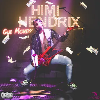 HIMi Hendrix by Que Moneyy