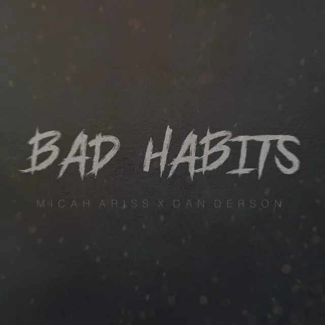 Bad Habits