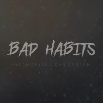 Bad Habits by Dan Derson