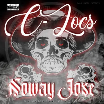 NOWAY JOSE by C-Locs