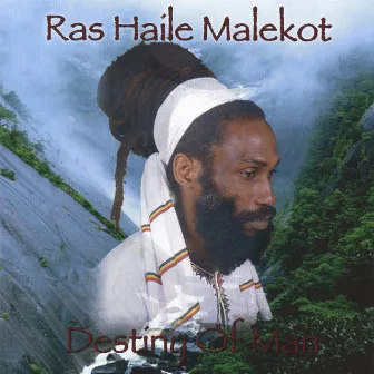 Destiny Of Man by Ras Malekot