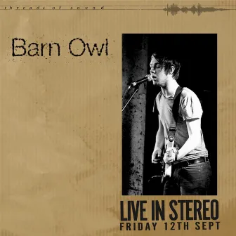 Live in Stereo by Barn Owl