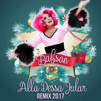 Alla dessa jular (Remix 2017) by Babsan