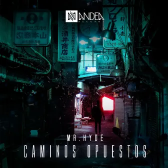 Caminos opuestos by Mr. Hyde