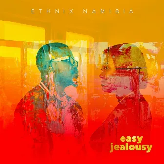 Easy Jealousy by Ethnix Namibia