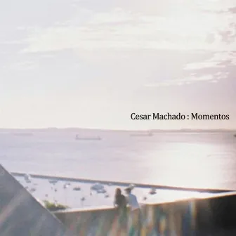 Momentos by Cesar Machado