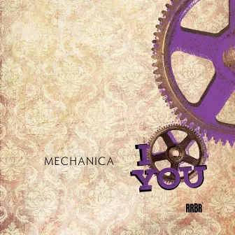 I Love You EP by Mechanica