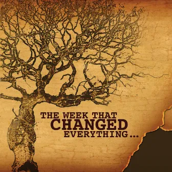 The Week That Changed Everything by K2 the Church