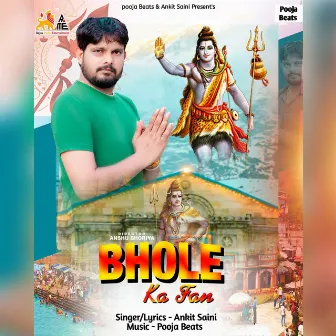 BHOLE KA FAN by Ankit Saini