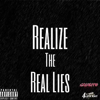 Realize the Real Lies by Big D