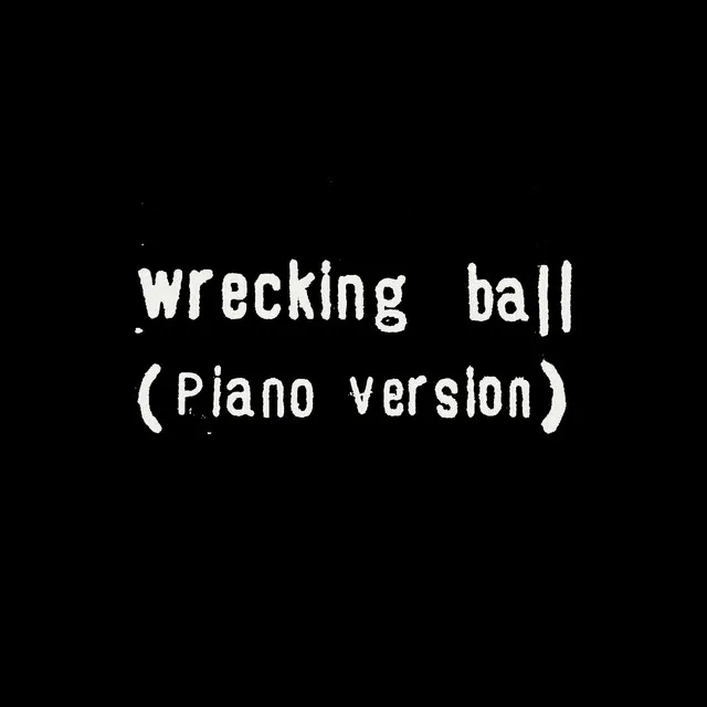 Wrecking Ball - Solo Piano Version