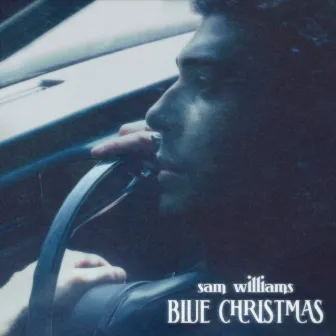 Blue Christmas by Sam Williams